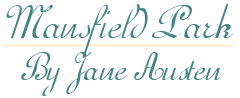 Mansfield Park, By Jane Austen