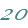 20