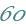 60